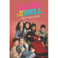 Saved by the Bell: Trivia Quiz Book