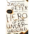 Hero of the Underground: A Memoir