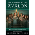 The Ninefold Way of Avalon: Walking the Path of the Priestess