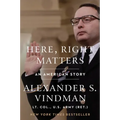 Here, Right Matters: An American Story