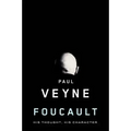 Foucault: His Thought, His Character