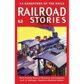 Railroad Stories #3: Gangsters of the Rails