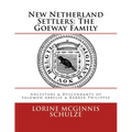 New Netherland Settlers: The Goeway Family: Ancestors & Descendants of Salomon Abbelse & Barber Philippse