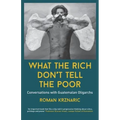 What The Rich Don't Tell The Poor: Conversations with Guatemalan Oligarchs