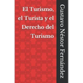 El Turismo, el Turista y el Derecho del Turismo