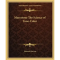 Marcotone the Science of Tone-Color