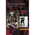 Hershey Bears: Sweet Seasons