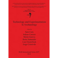 Technology and Experimentation in Archaeology