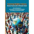 Fostering Brighter Futures: How Small Groups of International Community Psychologists Are Healing Our Polarized Societies