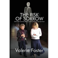 The Risk of Sorrow: Intimate Conversations with a Holocaust Survivor