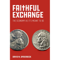 Faithful Exchange: The Economy as It's Meant to Be