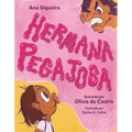 Hermana Pegajosa (Sticky Hermana)