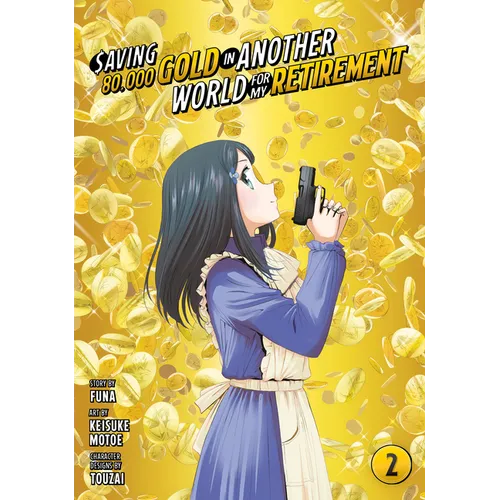 Saving 80,000 Gold in Another World for My Retirement 2 (Manga)