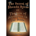 The Secret of Rhonda Byrne or the Law of Attraction in the Bible
