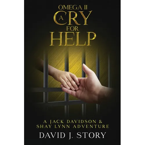 Omega II - A Cry for Help Copy: A Jack Davidson And Shay Lynn Adventure