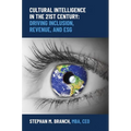 Cultural Intelligence in the 21st Century: Driving Inclusion, Revenue, and Esg
