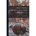 New Hotel Denechaud, New Orleans, La.