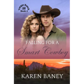 Falling for a Smart Cowboy: A Family Secrets Orphan Christian Cowboy Romance (Vargas Ranch Book 4)