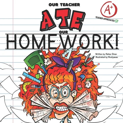 Our Teacher Ate Our Homework!: A Hilarious Teacher Tribute - Fun for the Entire Class!