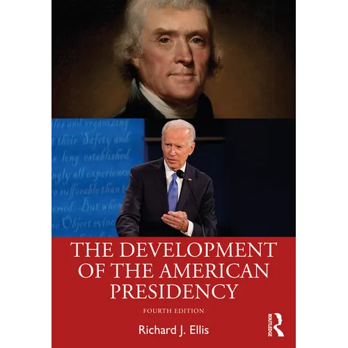 The Development of the American Presidency