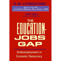 The Education-Jobs Gap: Underemployment or Economic Democracy