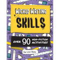 Wicked Writing Skills: Over 90 non-fiction activities for children