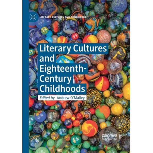 Literary Cultures and Eighteenth-Century Childhoods