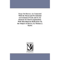 Essay On Slavery; As Connected With the Moral and Providential Government of God; and As An Element of Church organization. With Miscellaneous Reflect