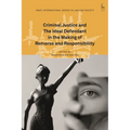 Criminal Justice and The Ideal Defendant in the Making of Remorse and Responsibility