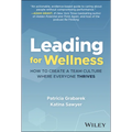 Leading for Wellness: How to Create a Team Culture Where Everyone Thrives