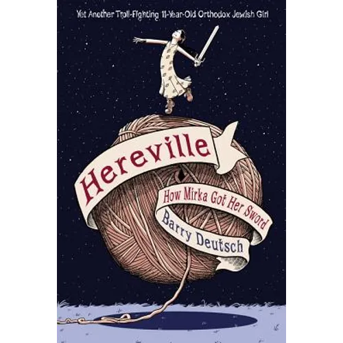 Hereville: How Mirka Got Her Sword