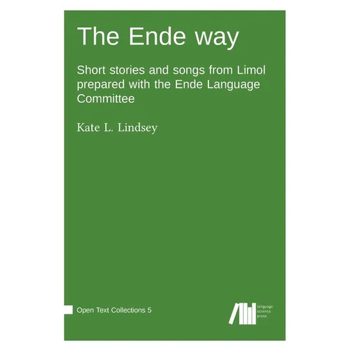 The Ende way: Short stories and songs from Limol prepared with the Ende Language Committee