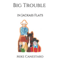 Big Trouble in Jackass Flats
