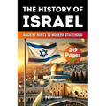The History of Israel: Ancient Roots to Modern Statehood