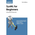 Simple SysML for Beginners: Using IBM Rhapsody