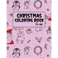 Christmas Coloring Book for Kids: Christmas gifts for Kids