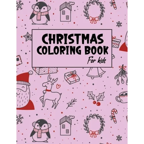 Christmas Coloring Book for Kids: Christmas gifts for Kids