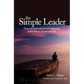 The Simple Leader: Personal and Professional Leadership at the Nexus of Lean and Zen