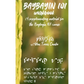 Baybayin 101 Workbook (a newer edition of this book is available): A Supplementary Material for the Baybayin 101 Course