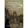 The MX Book of New Sherlock Holmes Stories - Part VI: 2017 Annual