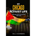 My Chicago Activist Life: From Ireland to Palestine 1968-2025