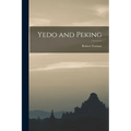 Yedo and Peking