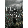 The Devil We Don't Know: The Dark Side of Revolutions in the Middle East