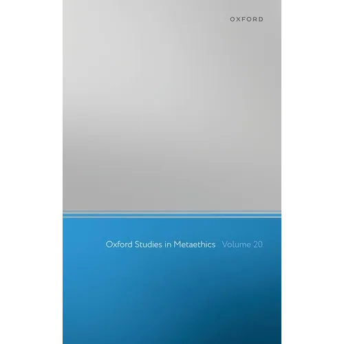 Oxford Studies in Metaethics: Volume 20