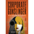 Corporate Gunslinger