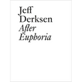 Jeff Derksen: After Euphoria