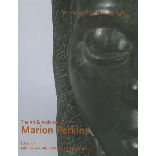 The Art & Activism of Marion Perkins: To See Reality in a New Light