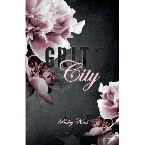 Grit City: Romantic suspense with alpha cops, buried pasts, and scorching chemistry (Special Color Edition)