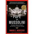 The Pope and Mussolini: The Secret History of Pius XI and the Rise of Fascism in Europe