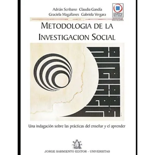 Metodología de la Investigación Social: una indagación sobre las prácticas del enseñar y el aprender.